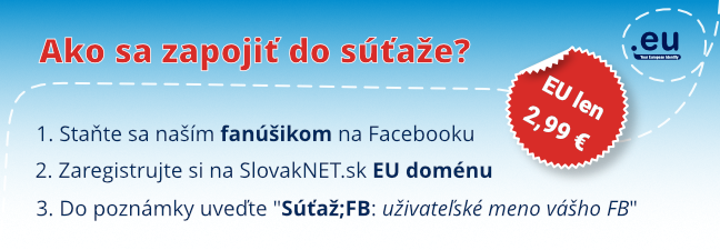 1.Staňte sa naším fanúšikom na facebooku SlovakNet.sk; 2.Zaregistrujte si u nás EU doménu; 
3.V objednávke domény napíšte do poznámky „SÚŤAŽ; FB: použivateľské meno vášho FB“